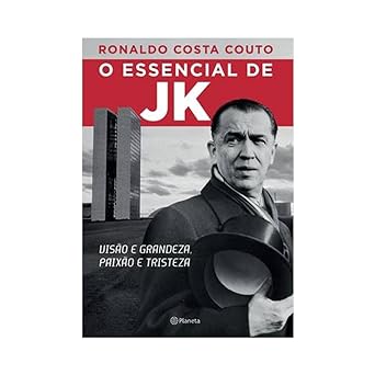 O essencial de JK Ronaldo Costa Couto